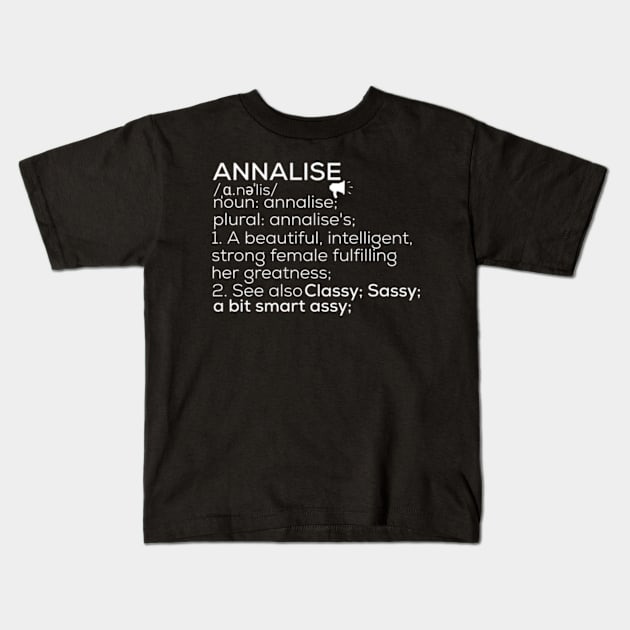 Annalise Name Annalise Definition Annalise Female Name Annalise Meaning Kids T-Shirt by TeeLogic